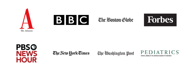 Logos of 8 news organizations: the Atlantic, BBC, Forbes, Boston Globe, PBS News Hour, New York Times, and Pediatrics,